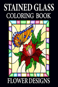 Stained Glass Coloring Book Flower Designs