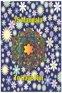 25 Mandala To Have Fun