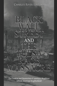 Black Wall Street and the Tulsa Race Massacre