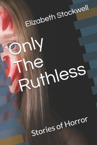 Only The Ruthless