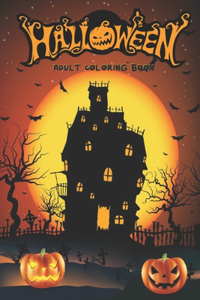 Halloween Adult Coloring Book: New and Expanded Edition, 40 Unique Designs, Jack-o-Lanterns, Witches, Haunted Houses, and More