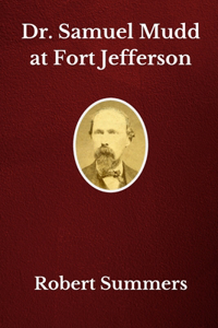 Dr. Samuel Mudd at Fort Jefferson