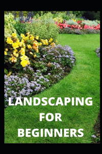 Landscaping for Beginners