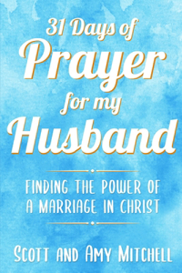 31 Days of Prayer for My Husband