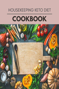 Housekeeping Keto Diet Cookbook