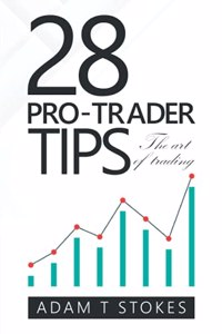 28 Pro-Trader Tips