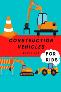 Construction Vehicles Dot to Dot For Kids