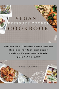 Vegan Pressure cooker Cookbook