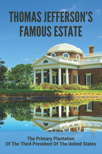 Thomas Jefferson's Famous Estate