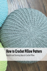 How to Crochet Pillow Pattern