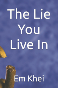 Lie You Live In