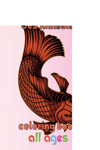 Great Sea Animals Coloring Book All ages