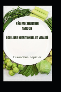 Régime Solution Amidon