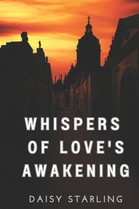 Whispers of Love's Awakening
