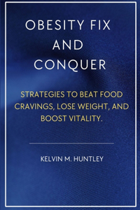 Obesity Fix and Conquer