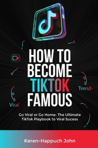 How to Become Tiktok Famous