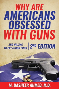 Why Are Americans Obsessed with Guns and Willing to Pay a High Price for Them?