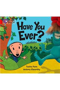 Have You Ever?