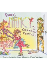 Fancy Nancy and the Sensational Babysitter