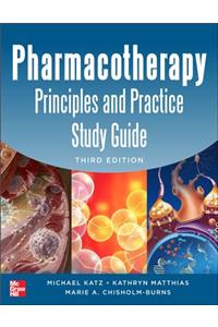 Pharmacotherapy Principles and Practice Study Guide 3/E