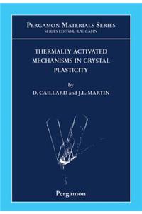 Thermally Activated Mechanisms in Crystal Plasticity