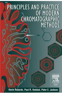 Principles and Practice of Modern Chromatographic Methods