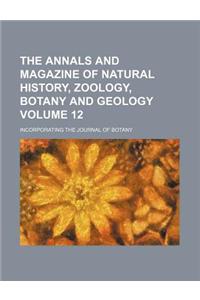 The Annals and Magazine of Natural History, Zoology, Botany and Geology; Incorporating the Journal of Botany Volume 12