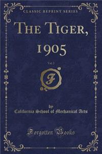 The Tiger, 1905, Vol. 2 (Classic Reprint)