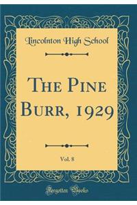 The Pine Burr, 1929, Vol. 8 (Classic Reprint)