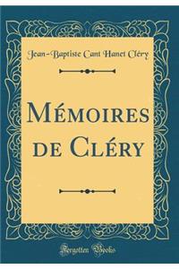 Mémoires de Cléry (Classic Reprint)