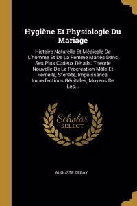 Hygiène Et Physiologie Du Mariage