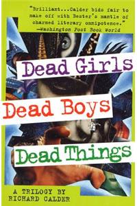 Dead Girls, Dead Boys, Dead Things