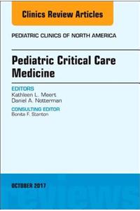 Pediatric Critical Care Medicine, an Issue of Pediatric Clinics of North America