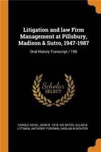 Litigation and law Firm Management at Pillsbury, Madison & Sutro, 1947-1987