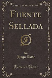 Fuente Sellada (Classic Reprint)