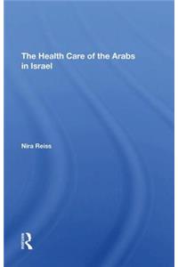 Health Care of the Arabs in Israel