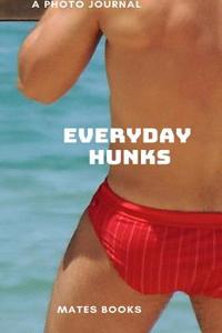 Everyday Hunk
