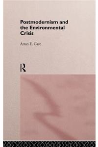 Postmodernism and the Environmental Crisis