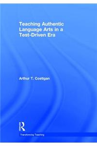 Teaching Authentic Language Arts in a Test-Driven Era