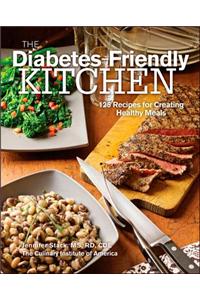 The Diabetes-Friendly Kitchen: 125 Recipes for Creating Healthy Meals