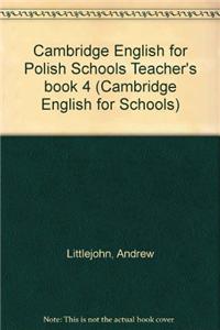 Cambridge English for Polish Schools Teacher's Book 4