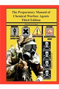 The Preparatory Manual of Chemical Warfare Agents Third Edition