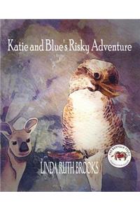 Katie and Blue's Risky Adventure