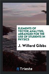 Elements of Vector Analysis; Arranged for the Use of Students in Physics
