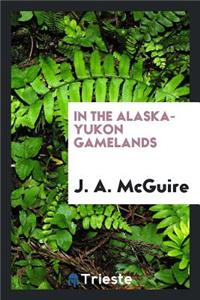 In the Alaska-Yukon Game-Lands