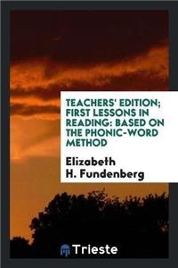 Teachers' Edition; First Lessons in Reading