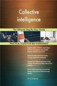 Collective intelligence The Ultimate Step-By-Step Guide