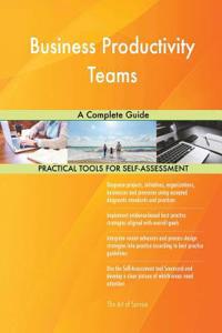 Business Productivity Teams A Complete Guide