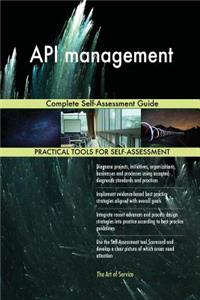 API Management Complete Self-Assessment Guide