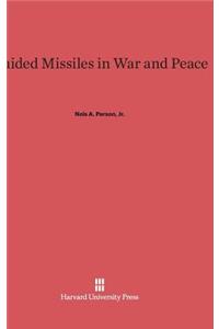 Guided Missiles in War and Peace
